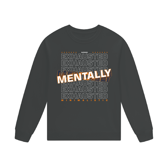 MENTALLY EXHAUSTED